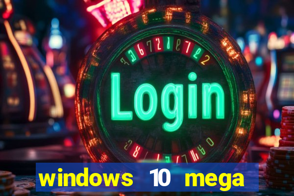 windows 10 mega lite premium download